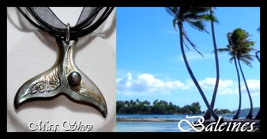 Bijoux  Baleines de TAHITI Collection Vahinés MAG.SHOP