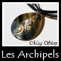 Bijoux Nacres & Keishis de Tahiti - Collection des Archipels MAG.SHOP