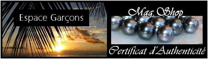 COLLECTION GARCONS PERLES NACRE ET KEISHIS DE TAHITITI . MAG.SHOP